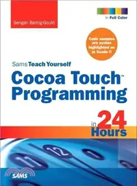 在飛比找三民網路書店優惠-Sams Teach Yourself Cocoa Touc