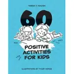 60 POSITIVE ACTIVITIES FOR KIDS