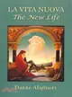 La Vita Nuova/The New Life