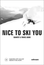 Nice To Ski You: Quartet & Travel Guide by Peter Erlach Cards Book