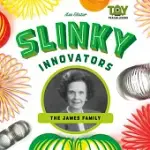 SLINKY INNOVATORS: THE JAMES FAMILY