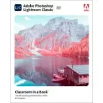 ADOBE PHOTOSHOP LIGHTROOM CLASSIC CLASSROOM IN A BOOK