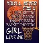 JUST A GIRL WHO LOVES BASKETBALL: BASKETBALL JOURNALS FOR GIRLS - A SUPER CUTE BASKETBALL NOTEBOOK JOURNAL OR DAIRY - BASKETBALL LOVERS GIFT FOR GIRLS