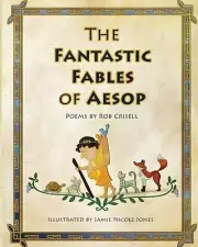 The Fantastic Fables of Aesop Crisell, Rob