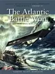 The Atlantic Battle Won ─ May 1943-May 1945