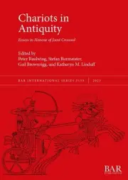 Chariots in Antiquity: Essays in Honour of Joost Crouwel by Stefan Burmeister Pa