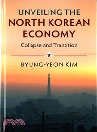 在飛比找三民網路書店優惠-Unveiling the North Korean Eco