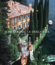 Slim Aarons: La Dolce Vita by Slim Aarons [Hardback, 240 pages]