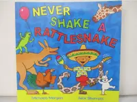 在飛比找蝦皮購物優惠-Never Shake a Rattlesnake_Mich