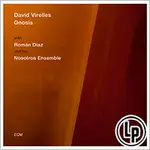 大衛．維勒萊斯：靈知 DAVID VIRELLES: GNOSIS (2VINYL LP) 【ECM】