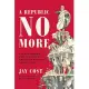 A Republic No More: Big Government and the Rise of American Political Corruption