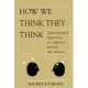 How We Think They Think: Anthropological Approaches To Cognition, Memory, And Literacy