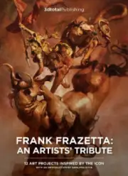 Frank Frazetta: An Artists' Tribute: 11 Art Projects Inspired by the Icon.