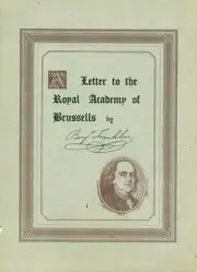 Benjamin Franklin's Letter to The Royal Academy of Brussels