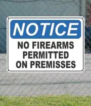 NOTICE No Firearms Permitted on Premisses - OSHA Safety SIGN 10" x 14"