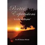 POETIC EXPRESSIONS: A LIFE OF RHYME