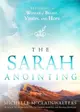 The Sarah Anointing ― Become a Woman of Belief, Vision, and Hope