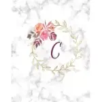 C: MONOGRAM INITIAL C NOTEBOOK FOR WOMEN, GIRLS AND SCHOOL, WHITE MARBLE AND FLORAL 8.5 X 11