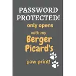 PASSWORD PROTECTED! ONLY OPENS WITH MY BERGER PICARD’’S PAW PRINT!: FOR BERGER PICARD DOG FANS