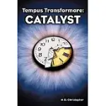 TEMPUS TRANSFORMARE CATALYST: CATALYST