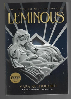 FANTASY YA SOFTCOVER BOOK 2021 LUMINOUS by MARA RUTHERFORD New Unused!