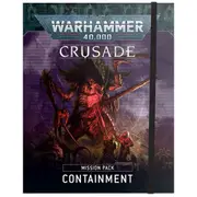 Warhammer 40K Crusade Mission Pack: Containment 40-24