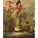 FIRESHIP: THE TERROR WEAPON OF THE AGE OF SAIL