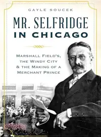在飛比找三民網路書店優惠-Mr. Selfridge in Chicago ― Mar