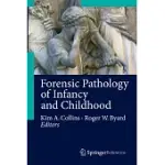 FORENSIC PATHOLOGY OF INFANCY AND CHILDHOOD