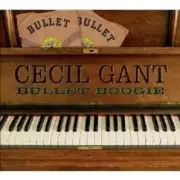 CECIL GANT "BULLET BOOGIE" CD ------ 23 TITEL------ NEW!