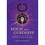 REICH AND GURDJIEFF: SEXUALITY AND THE EVOLUTION OF CONSCIOUSNESS