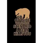 GO OUTSIDE WORST CASE SCENARIO A BEAR KILLS YOU: 110 GAME SHEETS - 660 TIC-TAC-TOE BLANK GAMES - SOFT COVER BOOK FOR KIDS FOR TRAVELING & SUMMER VACAT