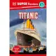 DK Super Readers Level 3 Titanic