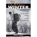 THE BOYS OF WINTER: LIFE AND DEATH IN THE U.S. SKI TROOPS DURING THE SECOND WORLD WAR