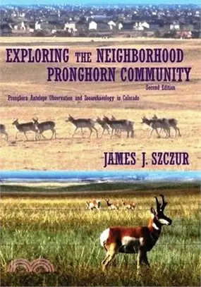 Exploring the Neighborhood Pronghorn Community: Pronghorn Antelope Observation and Zooarchaeology in Colorado