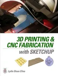 在飛比找博客來優惠-3D Printing and CNC Fabricatio