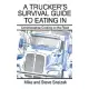 A Trucker’’s Survival Guide to Eating In: Commonsense Cooking on the Road