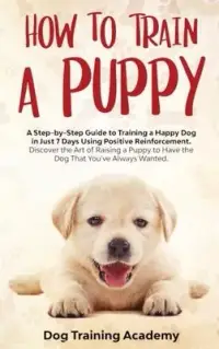 在飛比找博客來優惠-How to Train a Puppy: A Step-b