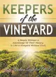 Keepers of the Vineyard ─ A People Without a Knowledge of Their History Is Like a Vineyard Without Fruit