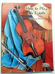 How To Play The Fiddle by Larry McCabe