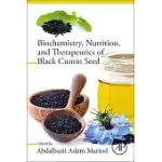 BIOCHEMISTRY, NUTRITION, AND THERAPEUTICS OF BLACK CUMIN SEED