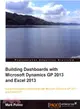 Building Dashboards With Microsoft Dynamics Gp 2013 and Excel 2013