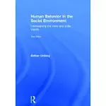 HUMAN BEHAVIOR IN THE SOCIAL ENVIRONMENT: INTERWEAVING THE INNER AND OUTER WORLDS