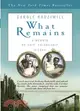 What Remains: A Memoir Of Fate, Friendship & Love