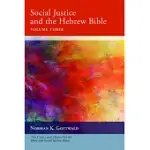 SOCIAL JUSTICE AND THE HEBREW BIBLE