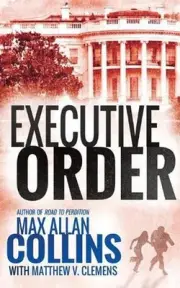 Executive Order by Max Allan Collins (English) Paperback Book