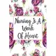 Nursing Is A Work Of Heart: Blank Lined Journal For Nurses Cute Nurse Gifts