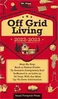 Off Grid Living 2022-2023: Step-By-Step Back to Basics Guide To Become Completel