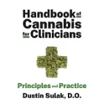 HANDBOOK OF CANNABIS FOR CLINICIANS: PRINCIPLES AND PRACTICE