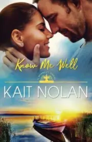 Know Me Well (Wishful Romance) by Nolan, Kait